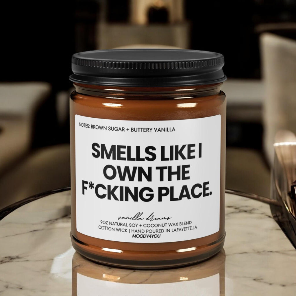 Smells Like I Own This F*cking Place soy candle, realtor closing gift